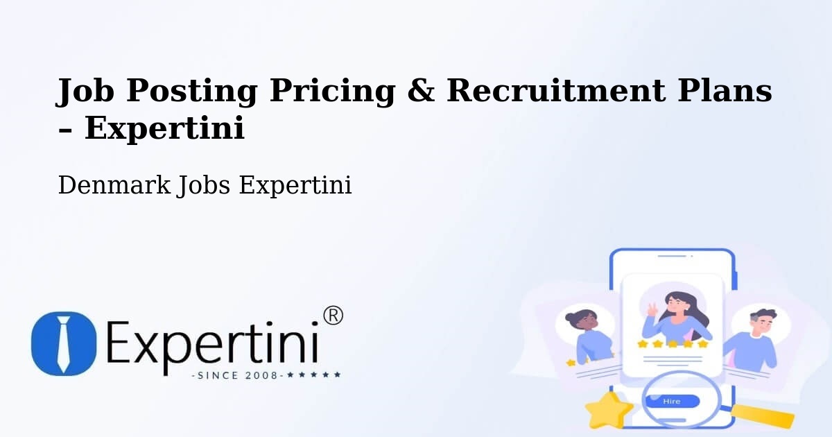 Job Posting Pricing & Recruitment Plans – Skjern - Skjern, Denmark Jobs Expertini